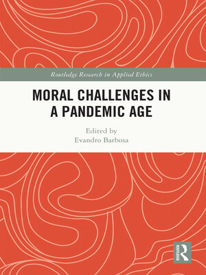 cover image of Moral Challenges in a Pandemic Age